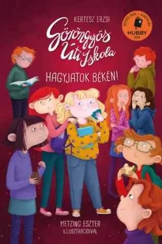 Pre deti a mládež - ostatné Göröngyös Úti Iskola - Hagyjatok békén! - Erzsi Kertész