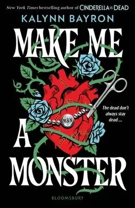 Fantasy, upíri Make Me a Monster - Kalynn Bayron