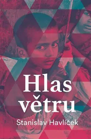 Fejtóny, rozhovory, reportáže Hlas větru - Stanislav Havlíček