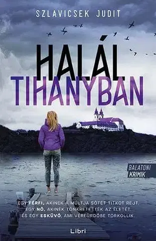 Detektívky, trilery, horory Halál Tihanyban - Judit Szlavicsek