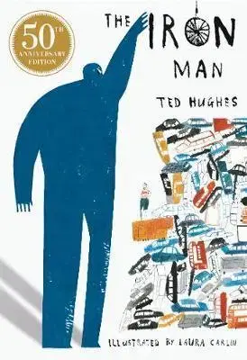 V cudzom jazyku The Iron Man - Ted Hughes,Laura Carlin