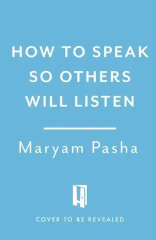 Motivačná literatúra How To Speak So Others Listen - Maryam Pasha