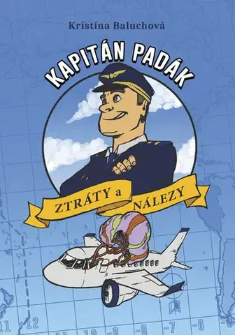 Dobrodružstvo, napätie, western Kapitán Padák: Ztráty a nálezy - Kristína Baluchová