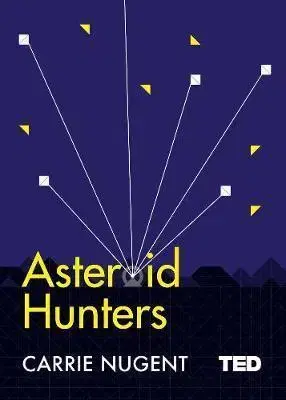 Cudzojazyčná literatúra Asteroid Hunters - Carrie Nugent
