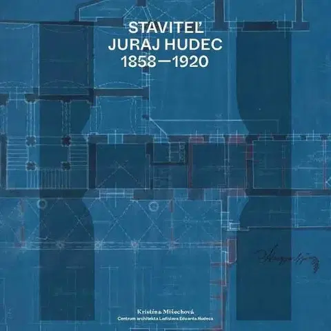 Architektúra Staviteľ Juraj Hudec 1858 – 1920 - Kristína Mišechová