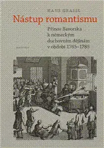 Novovek Nástup romantismu - Hans Grassl