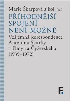 Literárna veda, jazykoveda Příhodnější spojení není možné - Marie Škarpová