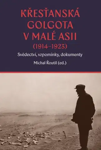 Svetové dejiny, dejiny štátov Křesťanská Golgota v Malé Asii (1914–1923) - Kolektív autorov