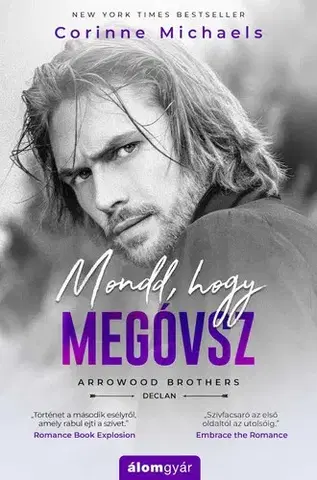 Romantická beletria Mondd, hogy megóvsz - Michaels Corinne