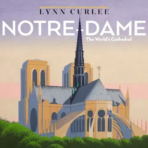 Encyklopédie pre deti a mládež - ostatné Notre-Dame - Lynn Curlee