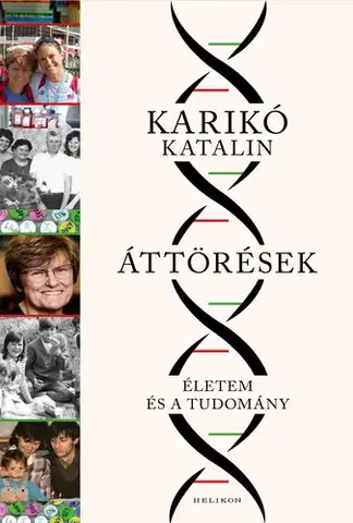Veda, vynálezy Áttörések - Katalin Karikó