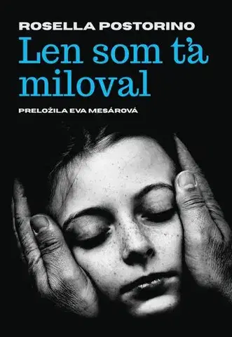 Romantická beletria Len som ťa miloval - Rosella Postorino