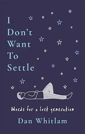 Svetová poézia I Don't Want To Settle - Dan Whitlam