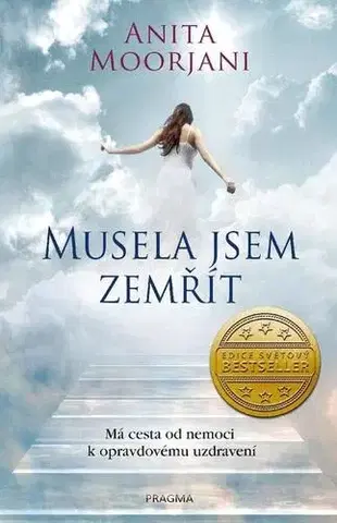 Rozvoj osobnosti Musela jsem zemřít - Anita Moorjani