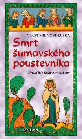 Detektívky, trilery, horory Smrt šumavského poustevníka - Vlastimil Vondruška