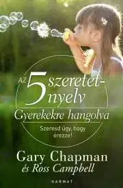 Výchova, cvičenie a hry s deťmi Gyerekekre hangolva - Campbell Dr. Ross,Gary Chapman