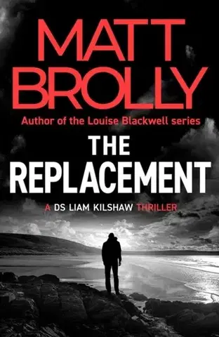 Detektívky, trilery, horory The Replacement - Matt Brolly