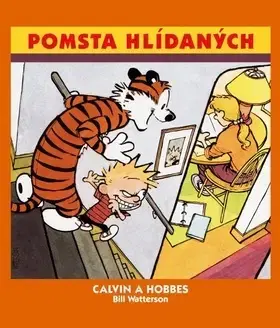 Komiksy Calvin a Hobbes: Pomsta hlídaných - Bill Watterson
