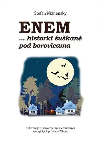 Novely, poviedky, antológie Enem... historki šuškané pod borovicami - Štefan Nižňanský,Jozef Chrena
