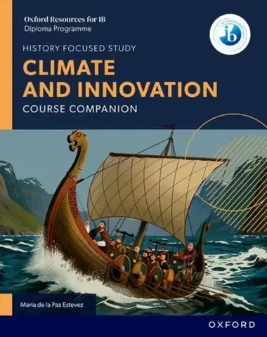 Príprava do školy, pracovné zošity Oxford Resources for IB DP History: Climate and Innovation Course Book - Maria de la Paz Estevez