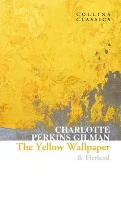 Svetová beletria The Yellow Wallpaper & Herland - Gilman Perkins Charlotte