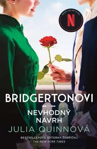 Romantická beletria Bridgertonovi: Nevhodný návrh - Julia Quinn