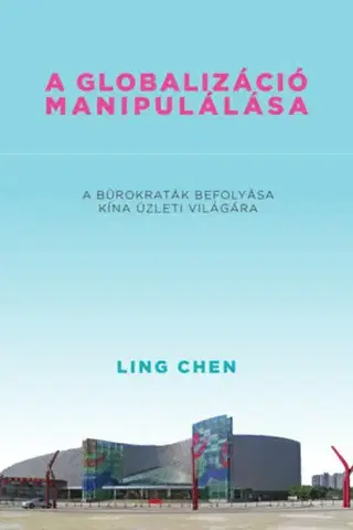 Ekonómia, Ekonomika A globalizáció manipulálása - Ling-Chen