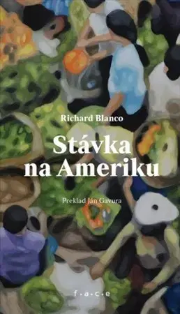 Svetová poézia Stávka na Ameriku - Richard Blanco,Ján Gavura