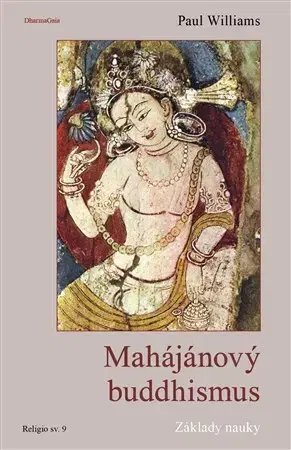 Buddhizmus Mahájánový buddhismus - Paul Williams