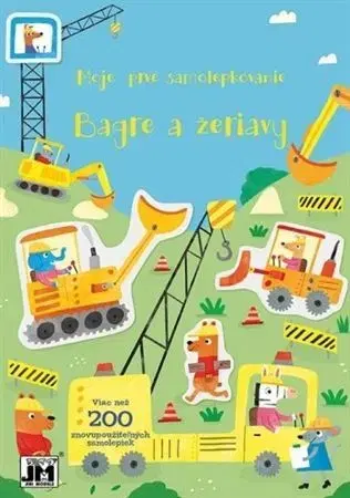 Nalepovačky, vystrihovačky, skladačky Moje prvé samolepkovanie - Bágre a žeriavy