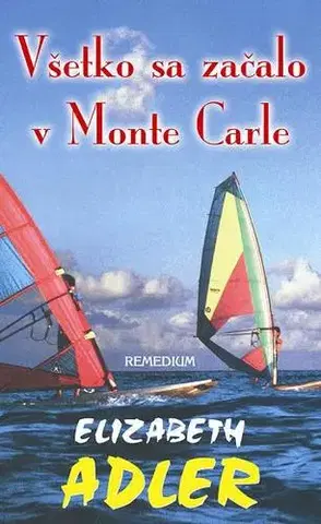 Detektívky, trilery, horory Všetko sa začalo v Monte Carle - Elizabeth Adlerová