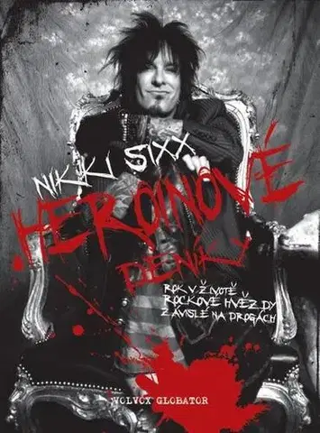 Biografie - Životopisy Heroinové deníky - Nikki Sixx