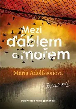 Detektívky, trilery, horory Mezi ďáblem a mořem - Maria Adolfssonová