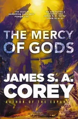 Sci-fi a fantasy The Mercy of Gods - James S. A. Corey