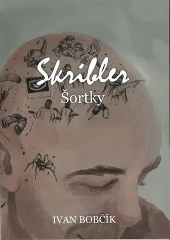 Slovenská beletria Skribler - Šortky - Ivan Bobčík