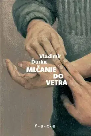 Slovenská poézia Mlčanie do vetra - Vladimír Ďurka