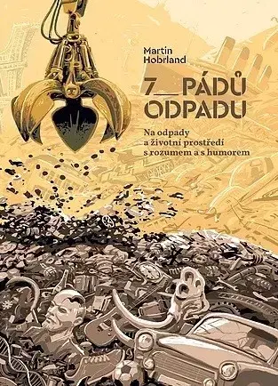 Prírodné vedy - ostatné 7 pádů odpadu - Martin Hobrland