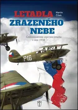 Druhá svetová vojna Letadla zrazeného nebe - Martin Čížek