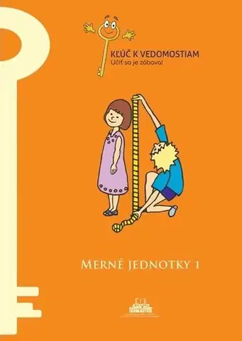 Príprava do školy, pracovné zošity Merné jednotky 1 – pracovný zošit série Kľúč k vedomostiam - Judit Telekesi,Kolektív autorov