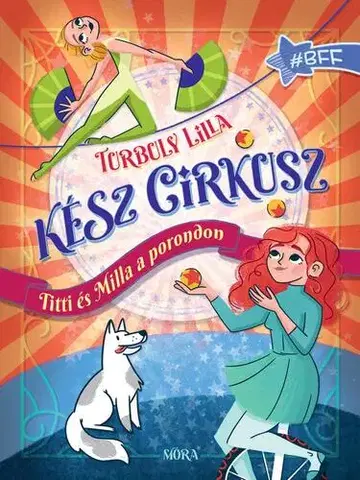 Rozprávky Kész cirkusz! - Lilla Turbuly