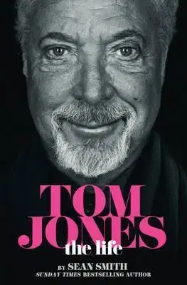 Film, hudba Tom Jones - The Life - Sean Smith
