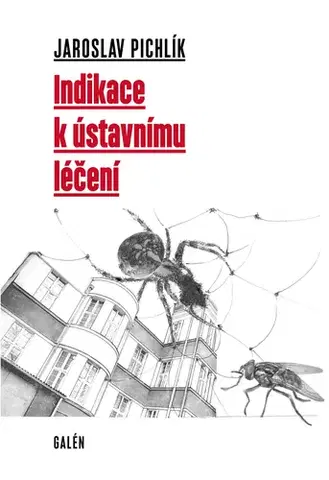 Biografie - ostatné Indikace k ústavnímu léčení - Jaroslav Pichlík