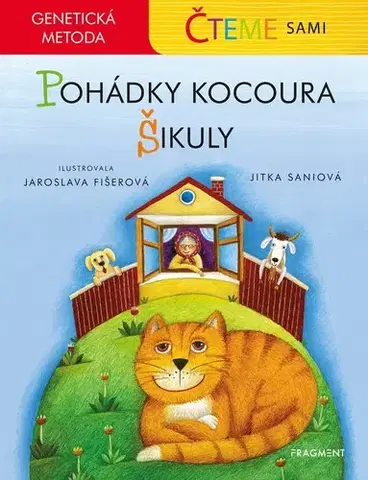 Pre deti a mládež - ostatné Čteme sami - genetická metoda - Pohádky kocoura Šikuly - Jitka Saniová