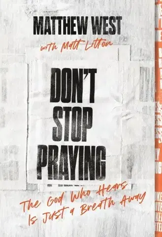 Náboženstvo Don't Stop Praying - Matthew West