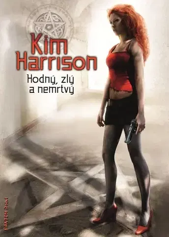 Sci-fi a fantasy Hodný, zlý a nemrtvý - Kim Harrison