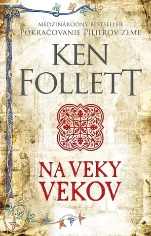 Historické romány Na veky vekov, 2. vydanie - Ken Follett,Kamenistý Ján