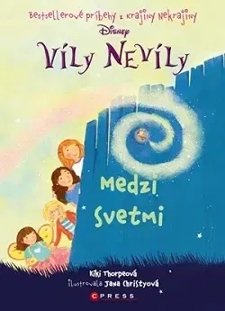 Pre dievčatá Víly Nevíly - Medzi svetmi - Kolektív autorov
