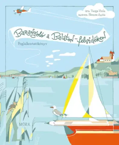 Pre deti a mládež - ostatné Barangoló a Balaton-felvidéken - Viola Varga