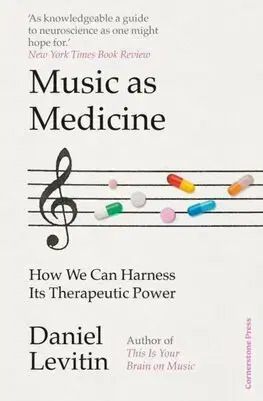 Zdravie, životný štýl - ostatné Music as Medicine - Daniel J. Levitin