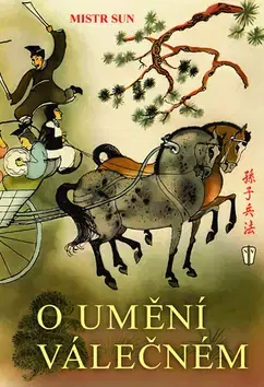 Vojnová literatúra - ostané O umění válečném - Sun Mistr